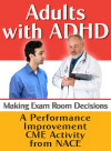 Adults with ADHD: Making Exam Room Decisions