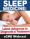 Sleep Medicine: Latest Advances in Diagnosis and Treatment