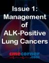 NonSmall Cell Lung Cancer iNewsletter Series Issue 1 Management of ALKPositive Lung Cancers