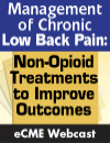 Management of Chronic Lower Back Pain: Non-Opioid Treatments to Improve Outcomes