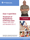 Case 1 Lipid ClinicTreatment of Dyslipidemia in Primary Care Patient with CHD and elevated LDLC