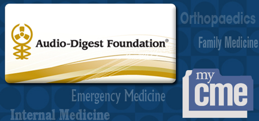 New Courses from Audio DigestThe Gold Standard of Audio CME/CE!